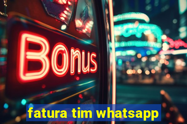 fatura tim whatsapp